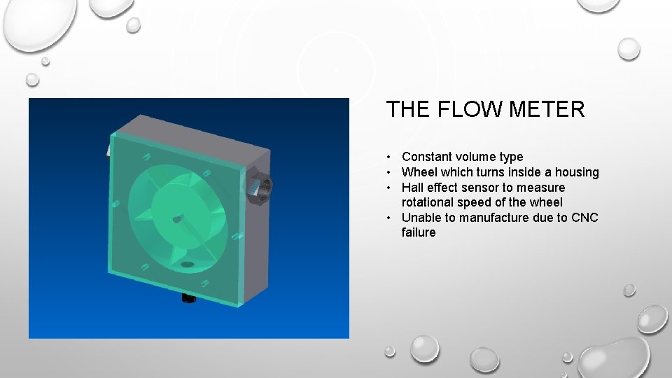 THE FLOW METER • Constant volume type • Wheel which turns inside a housing