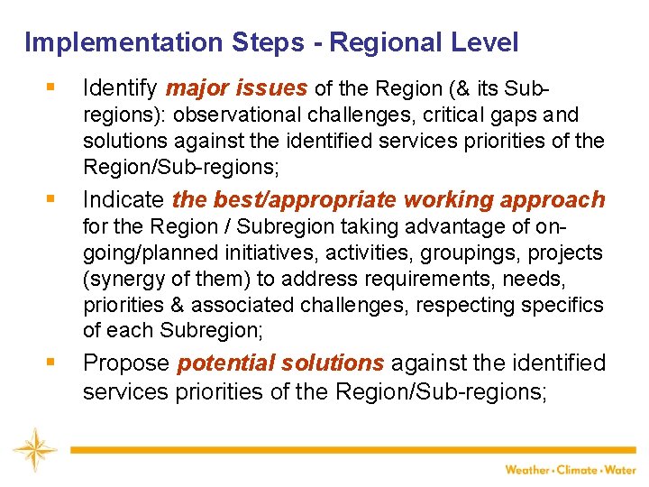 Implementation Steps - Regional Level § Identify major issues of the Region (& its