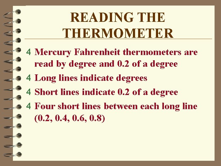 READING THERMOMETER 4 Mercury Fahrenheit thermometers are read by degree and 0. 2 of