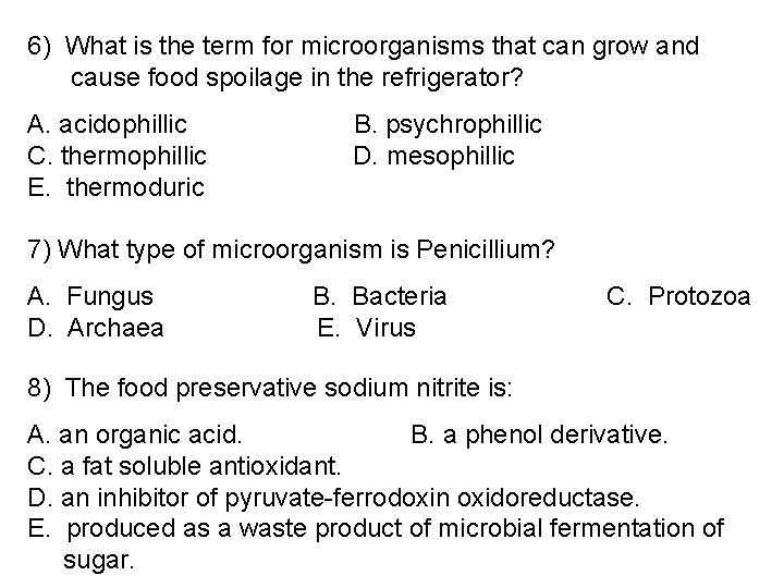 6) What is the term for microorganisms that can grow and cause food spoilage