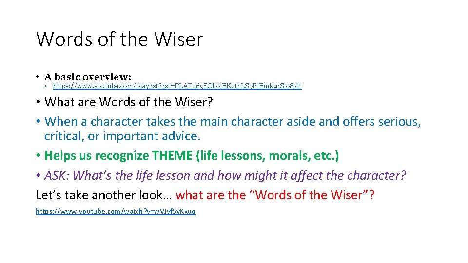 Words of the Wiser • A basic overview: • https: //www. youtube. com/playlist? list=PLAF