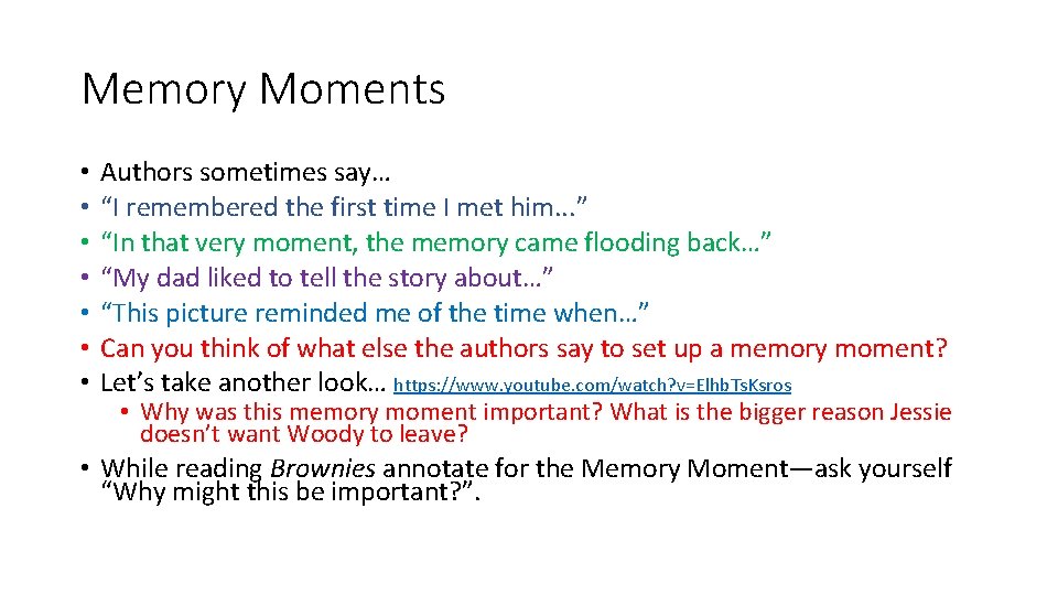 Memory Moments • • Authors sometimes say… “I remembered the first time I met