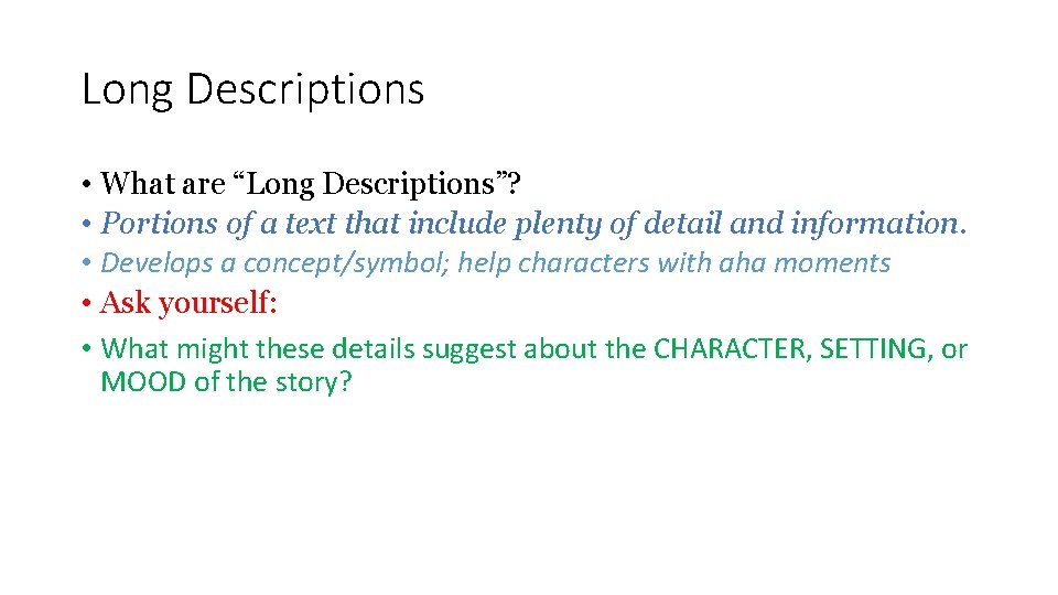 Long Descriptions • What are “Long Descriptions”? • Portions of a text that include