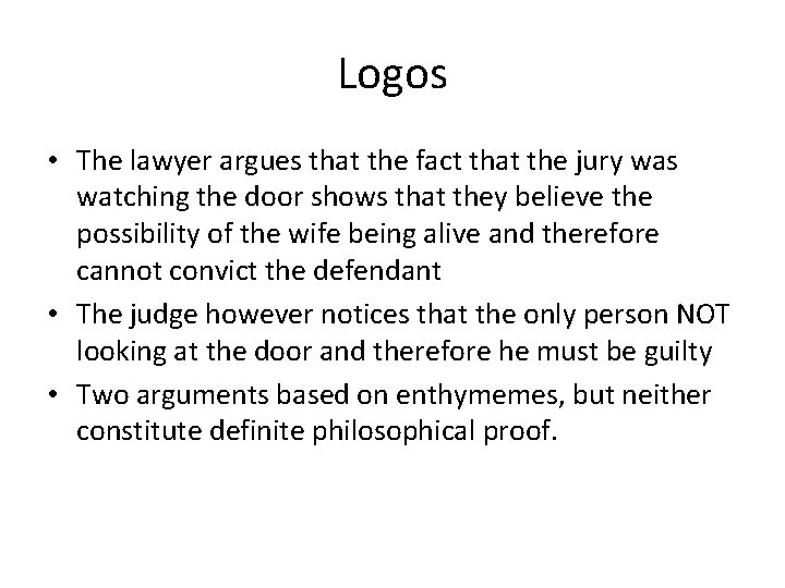 Logos • The lawyer argues that the fact that the jury was watching the