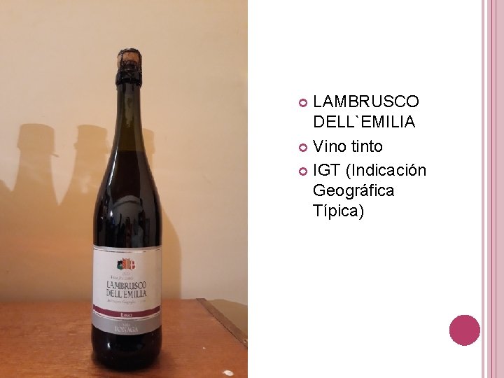 LAMBRUSCO DELL`EMILIA Vino tinto IGT (Indicación Geográfica Típica) 
