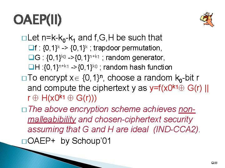 OAEP(II) � Let n=k-k 0 -k 1 and f, G, H be such that