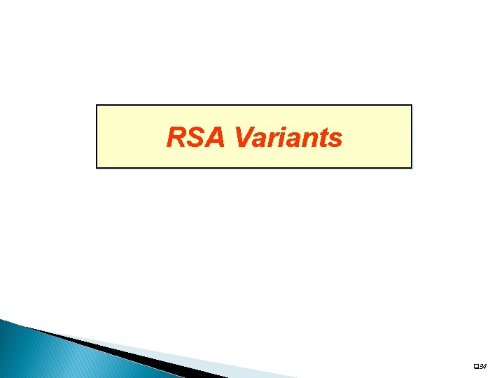 RSA Variants q 34 