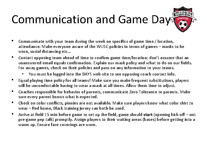 Communication and Game Day • • • Communicate with your team during the week