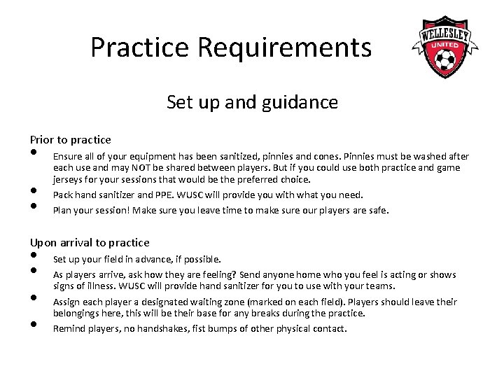 Practice Requirements Set up and guidance Prior to practice • • • Ensure all