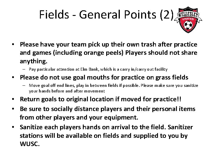 Fields - General Points (2) • Please have your team pick up their own