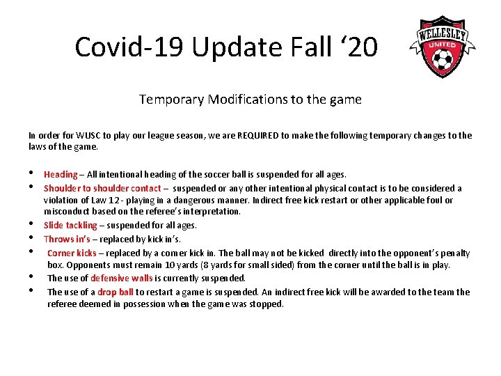 Covid-19 Update Fall ‘ 20 Temporary Modifications to the game In order for WUSC