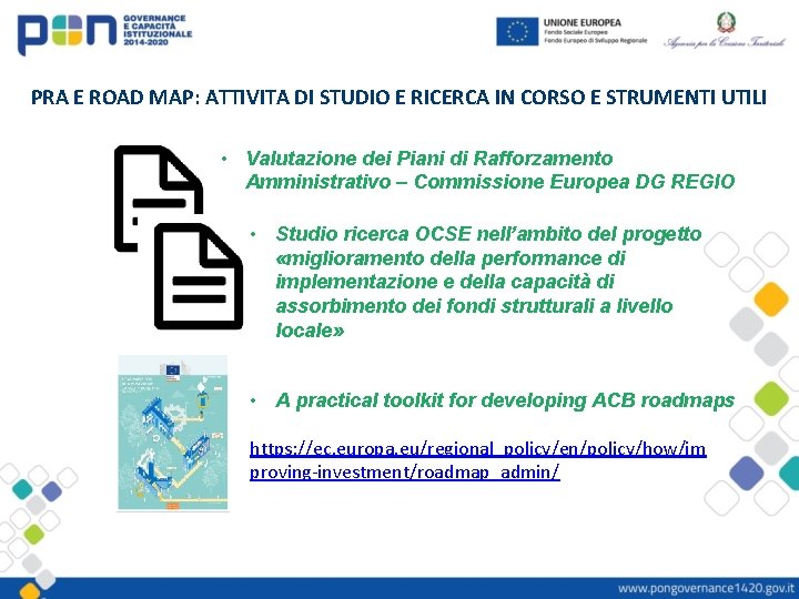 PRA E ROAD MAP: ATTIVITA DI STUDIO E RICERCA IN CORSO E STRUMENTI UTILI