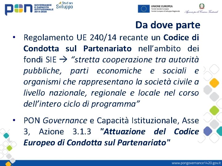 Da dove parte • Regolamento UE 240/14 recante un Codice di Condotta sul Partenariato