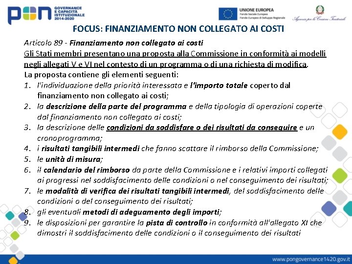 FOCUS: FINANZIAMENTO NON COLLEGATO AI COSTI Articolo 89 - Finanziamento non collegato ai costi