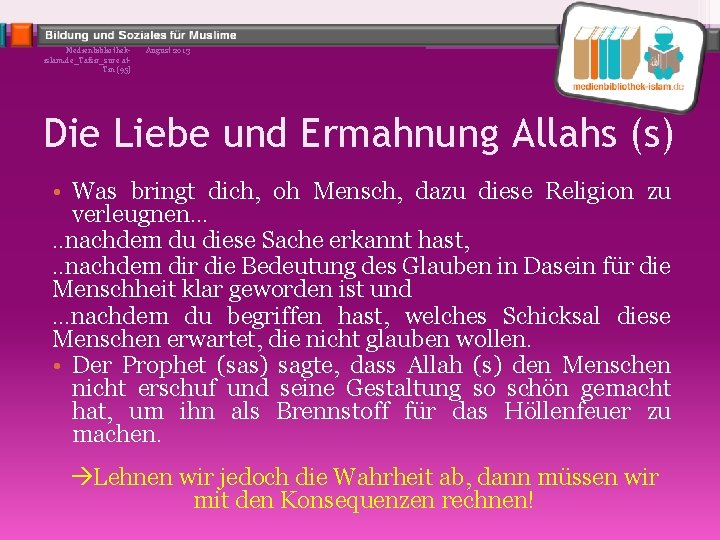 Medienbibliothekislam. de_Tafsir_sure at. Tin (95) August 2013 Die Liebe und Ermahnung Allahs (s) •