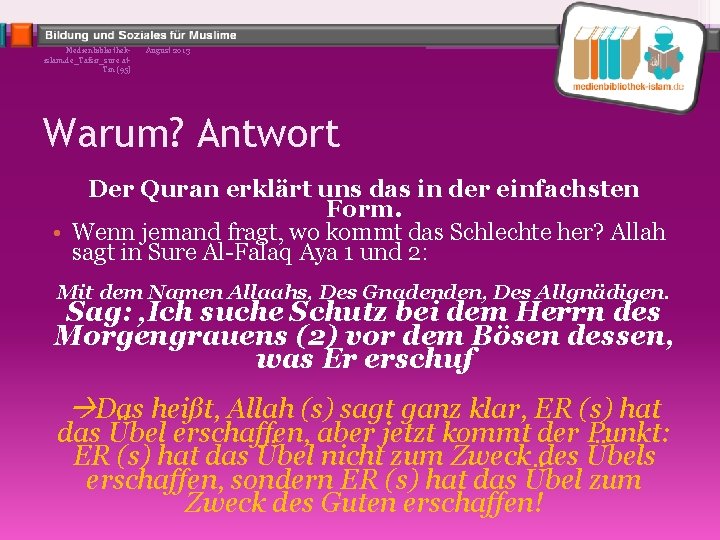 Medienbibliothekislam. de_Tafsir_sure at. Tin (95) August 2013 Warum? Antwort Der Quran erklärt uns das