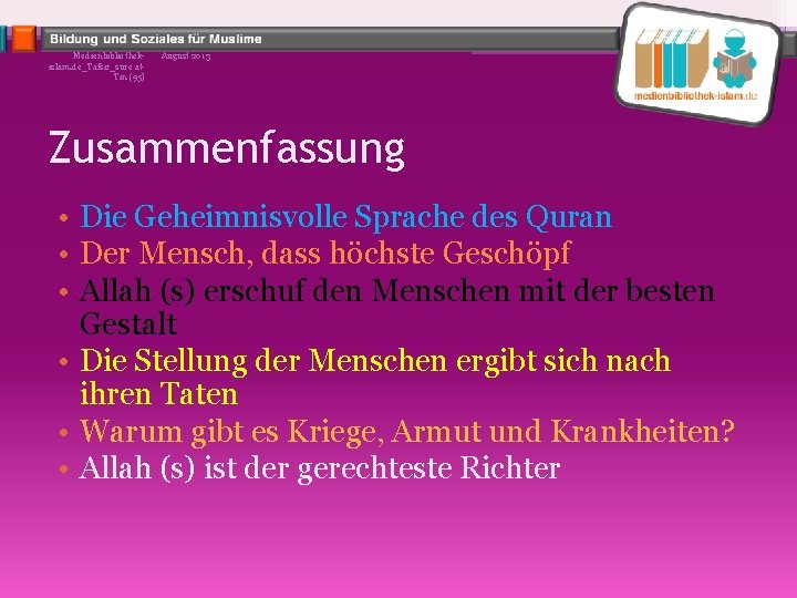 Medienbibliothekislam. de_Tafsir_sure at. Tin (95) August 2013 Zusammenfassung • Die Geheimnisvolle Sprache des Quran