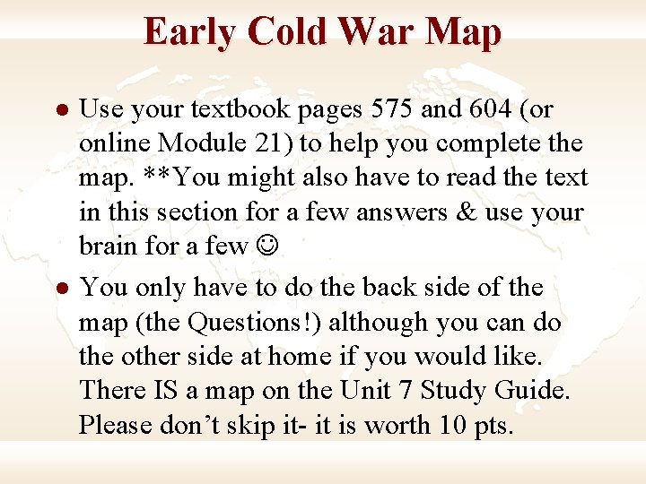 Early Cold War Map l l Use your textbook pages 575 and 604 (or