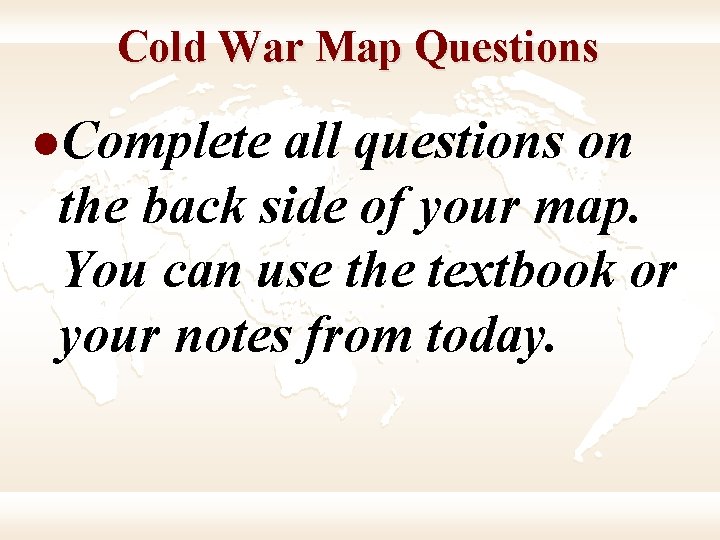 Cold War Map Questions l. Complete all questions on the back side of your