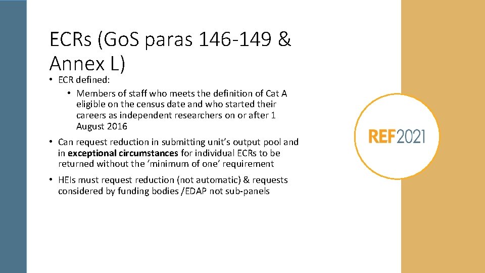 ECRs (Go. S paras 146 -149 & Annex L) • ECR defined: • Members