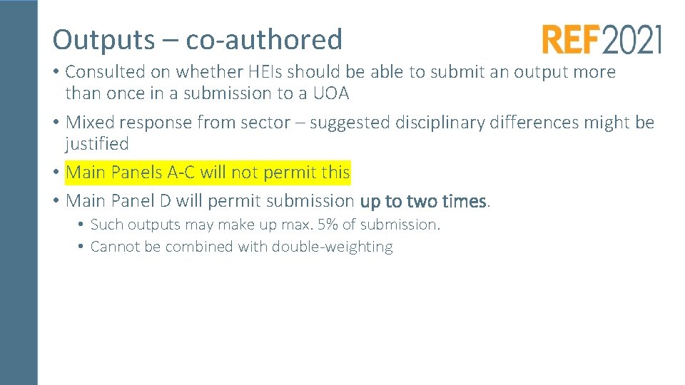 Outputs – co-authored • Consulted on whether HEIs should be able to submit an