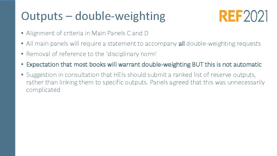 Outputs – double-weighting • • • Alignment of criteria in Main Panels C and