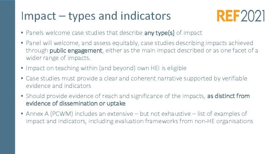 Impact – types and indicators • Panels welcome case studies that describe any type(s)
