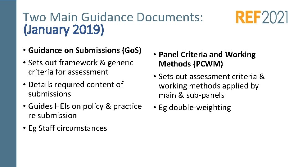 Two Main Guidance Documents: (January 2019) • Guidance on Submissions (Go. S) • Sets