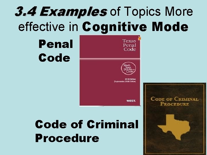 3. 4 Examples of Topics More effective in Cognitive Mode Penal Code of Criminal