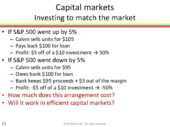 Capital markets Investing to match the market • If S&P 500 went up by