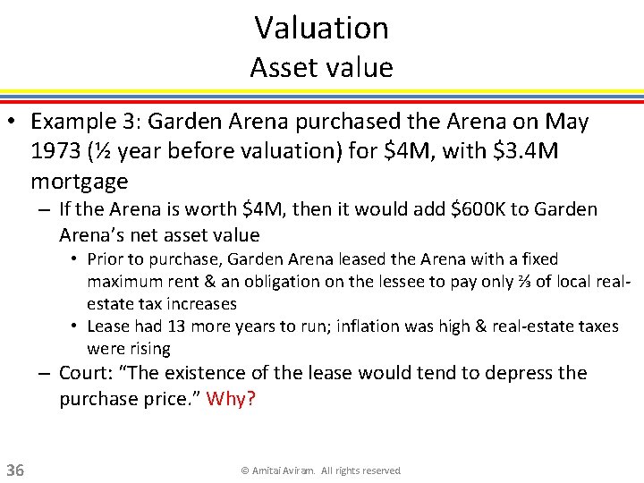 Valuation Asset value • Example 3: Garden Arena purchased the Arena on May 1973
