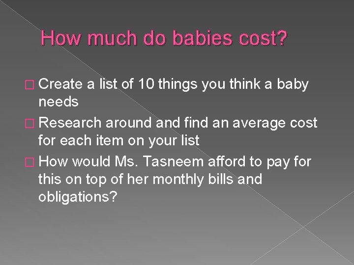 How much do babies cost? � Create a list of 10 things you think