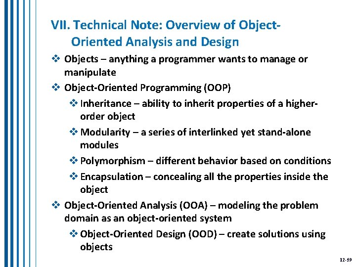 VII. Technical Note: Overview of Object. Oriented Analysis and Design v Objects – anything