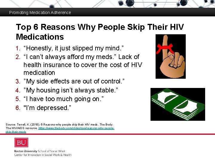 Promoting Medication Adherence Top 6 Reasons Why People Skip Their HIV Medications Medication Adherence