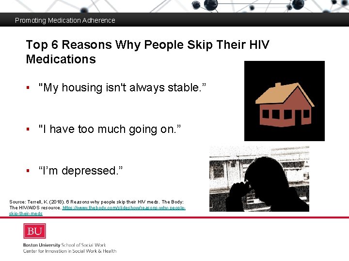 Promoting Medication Adherence Top 6 Reasons Why People Skip Their HIV Medications Boston University