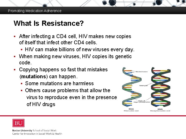 Promoting Medication Adherence What Is Resistance? Medication Adherence Boston University Slideshow Title Goes Here