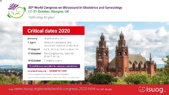 Visit www. isuog. org/events/world-congress-2020. html for full details Editable text here 