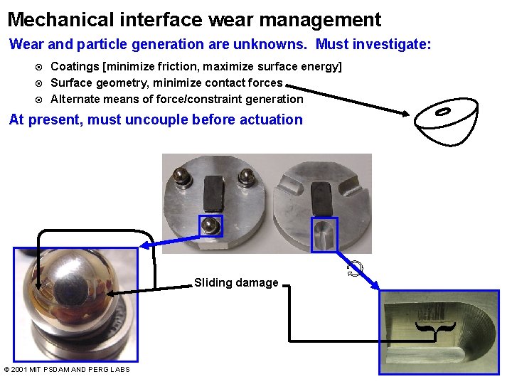 Mechanical interface wear management Wear and particle generation are unknowns. Must investigate: ¤ ¤