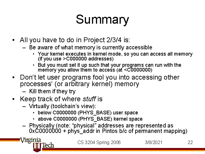 Summary • All you have to do in Project 2/3/4 is: – Be aware