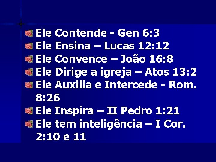 Ele Contende - Gen 6: 3 Ele Ensina – Lucas 12: 12 Ele Convence