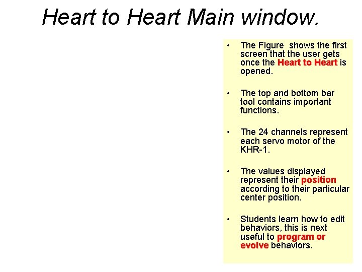 Heart to Heart Main window. • The Figure shows the first screen that the