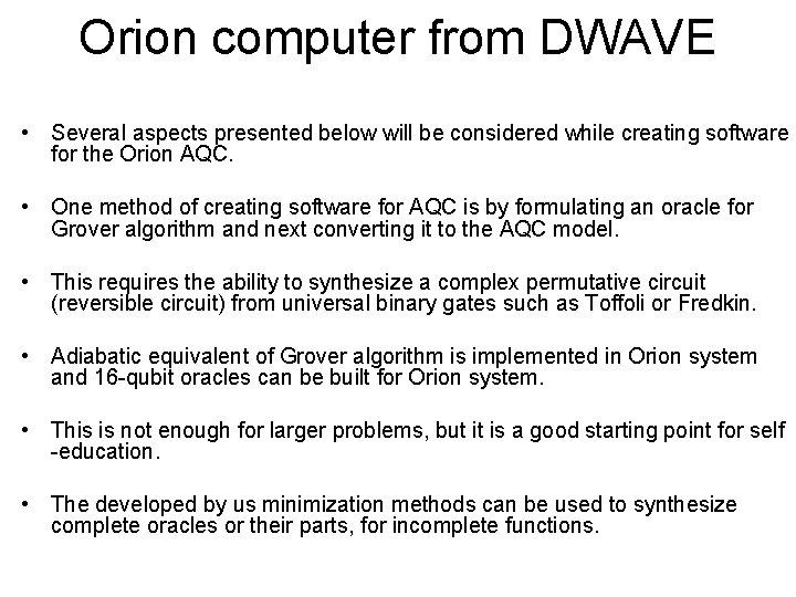 Orion computer from DWAVE • Several aspects presented below will be considered while creating