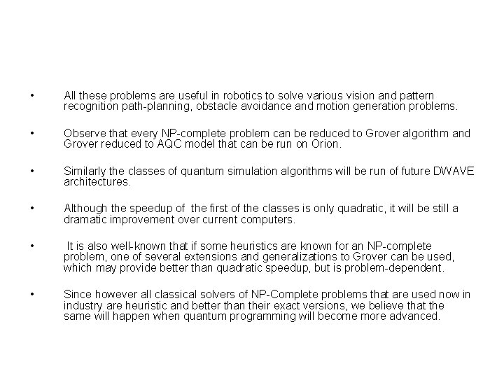  • All these problems are useful in robotics to solve various vision and