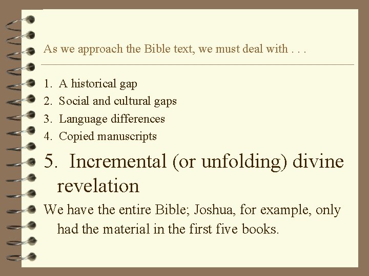 As we approach the Bible text, we must deal with. . . 1. 2.