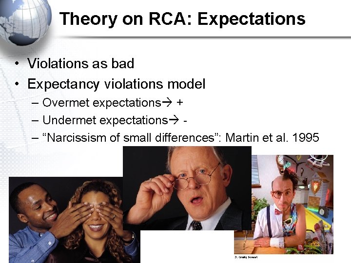 Theory on RCA: Expectations • Violations as bad • Expectancy violations model – Overmet