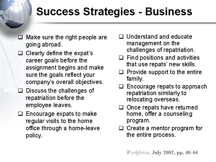 Success Strategies - Business q Make sure the right people are going abroad. q