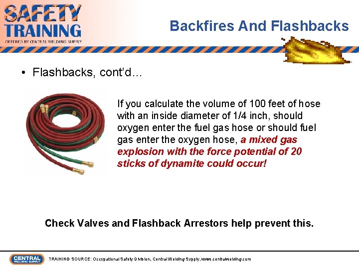 Backfires And Flashbacks • Flashbacks, cont’d… If you calculate the volume of 100 feet