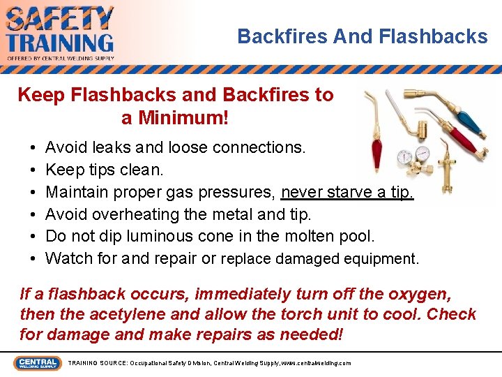 Backfires And Flashbacks Keep Flashbacks and Backfires to a Minimum! • Avoid leaks and