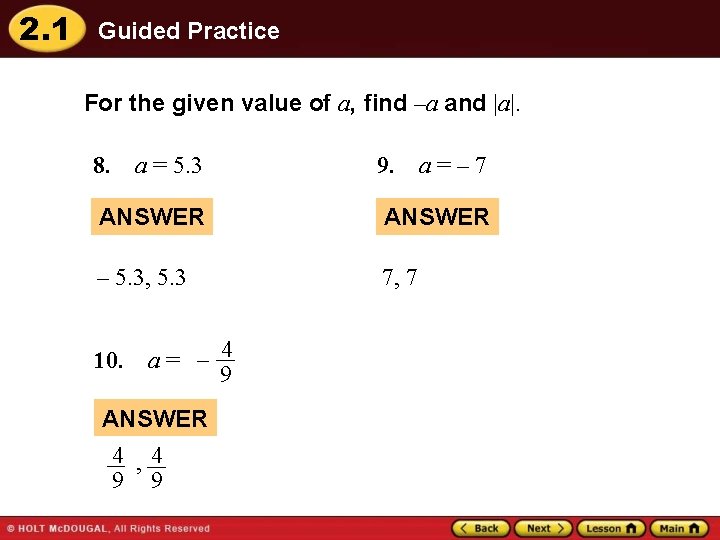 2. 1 Guided Practice For the given value of a, find –a and |a|.