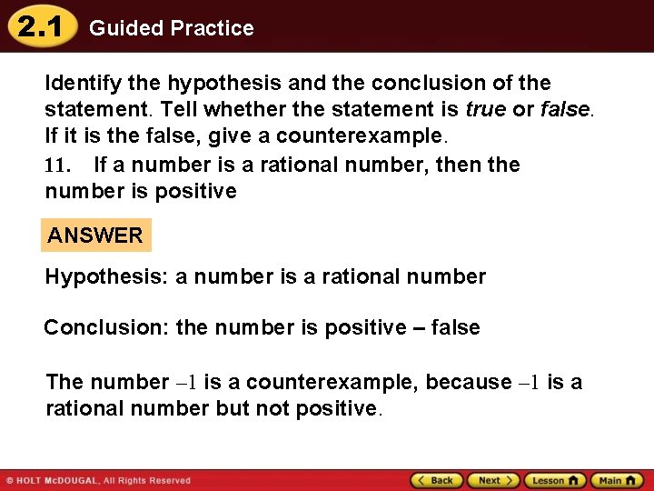 2. 1 Guided Practice Identify the hypothesis and the conclusion of the statement. Tell